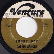 画像をギャラリービューアに読み込む, Calvin Arnold - Funky Way / Snatchin&#39; Back (7 inch Record / Used)
