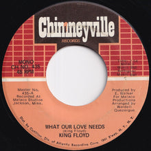Load image into Gallery viewer, King Floyd - What Our Love Needs / Groove Me (7 inch Record / Used)
