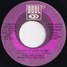 Load image into Gallery viewer, Originals - Down To Love Town / Just To Be Closer To You (7 inch Record / Used)
