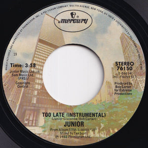 Junior - Too Late / (Instrumental) (7 inch Record / Used)