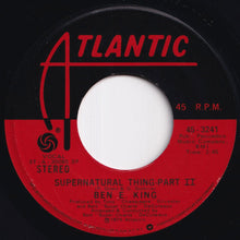 Load image into Gallery viewer, Ben E. King - Supernatural Thing (Part 1)  / (Part 2) (7 inch Record / Used)
