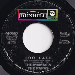 Mamas & The Papas - Safe In My Garden / Too Late (7 inch Record / Used)