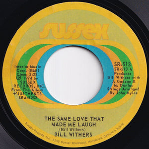 Bill Withers - The Same Love That Made Me Laugh / Make A Smile For Me (7 inch Record / Used)