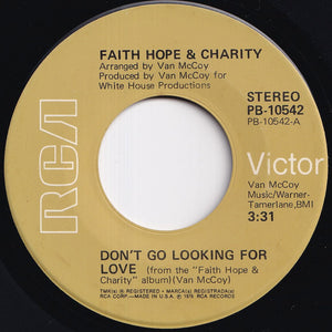 Faith Hope & Charity - Don't Go Looking For Love / Disco Dan (7 inch Record / Used)