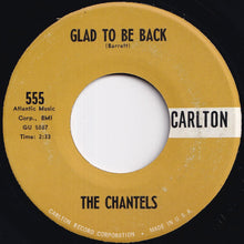 画像をギャラリービューアに読み込む, Chantels - Look In My Eyes / Glad To Be Back (7 inch Record / Used)
