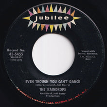 Load image into Gallery viewer, Raindrops - The Kind Of Boy You Can&#39;t Forget / Even Though You Can&#39;t Dance (7 inch Record / Used)
