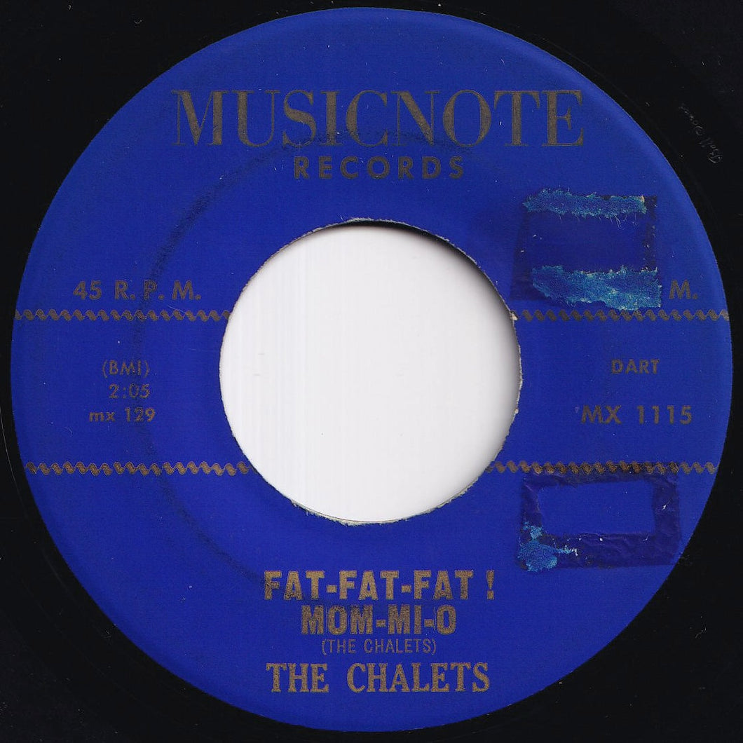 Chalets - Fat-Fat-Fat! Mom-Mi-O / Who's-Laughing Who's-Crying (7 inch Record / Used)