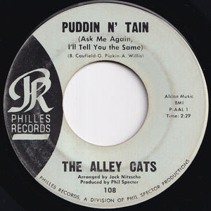 Alley Cats - Puddin' N' Tain (Ask Me Again I'll Tell You The Same) / Feel So Good (7 inch Record / Used)