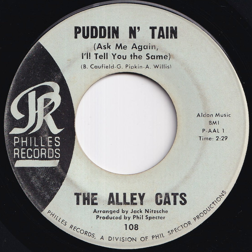 Alley Cats - Puddin' N' Tain (Ask Me Again I'll Tell You The Same) / Feel So Good (7 inch Record / Used)