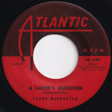 画像をギャラリービューアに読み込む, Clyde McPhatter - A Lover&#39;s Question / I Can&#39;t Stand Up Alone (7 inch Record / Used)
