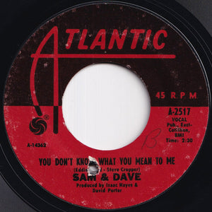 Sam & Dave - You Don't Know What You Mean To Me / This Is Your World (7 inch Record / Used)