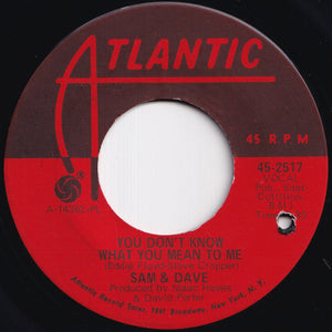 Sam & Dave - You Don't Know What You Mean To Me / This Is Your World (7 inch Record / Used)