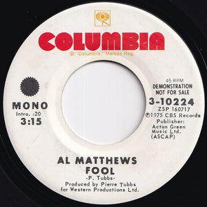 Al Matthews - Fool (Stereo) / (Mono) (7 inch Record / Used)