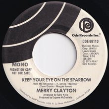 Load image into Gallery viewer, Merry Clayton - Keep Your Eye On The Sparrow (Stereo) / (Mono) (7 inch Record / Used)
