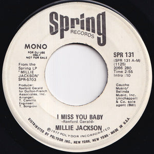 Millie Jackson - I Miss You Baby (Stereo) / (Mono) (7 inch Record / Used)