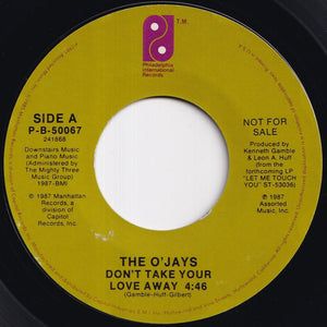 O'Jays - Don't Take Your Love Away / Don't Take Your Love Away (7 inch Record / Used)