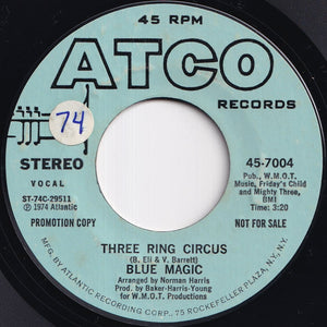 Blue Magic - Three Ring Circus (Stereo) / (Mono) (7 inch Record / Used)