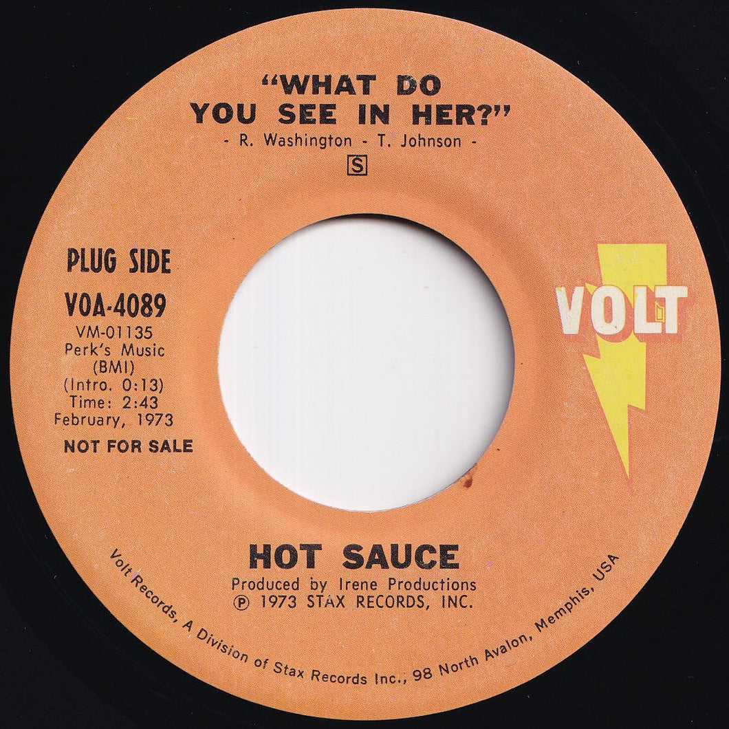 Hot Sauce - What Do You See In Her? / Mama's Baby (Daddy's Maybe) (7 inch Record / Used)