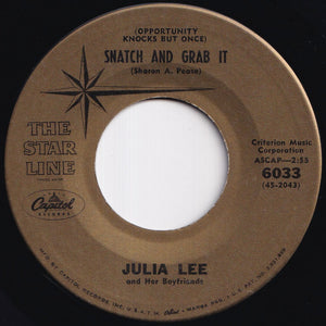 Julia Lee - Last Call (For Alcohol) / (Opportunity Knocks But Once) Snatch And Grab It (7 inch Record / Used)