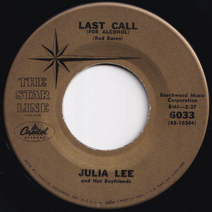 Julia Lee - Last Call (For Alcohol) / (Opportunity Knocks But Once) Snatch And Grab It (7 inch Record / Used)