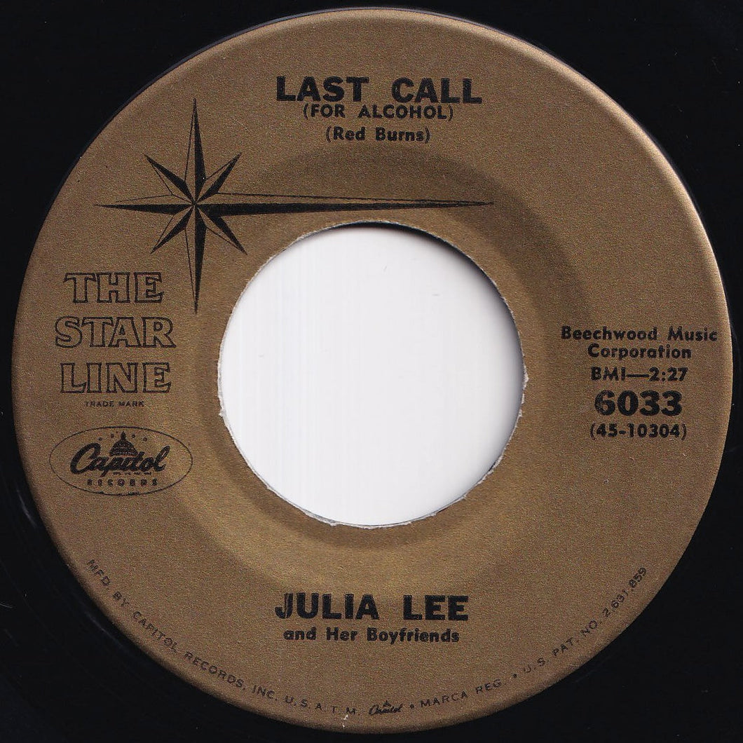 Julia Lee - Last Call (For Alcohol) / (Opportunity Knocks But Once) Snatch And Grab It (7 inch Record / Used)