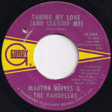 画像をギャラリービューアに読み込む, Martha Reeves &amp; The Vandellas - Taking My Love (And Leaving Me) / Heartless (7 inch Record / Used)
