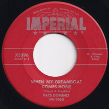 Load image into Gallery viewer, Fats Domino - When My Dreamboat Comes Home / So-Long (7 inch Record / Used)
