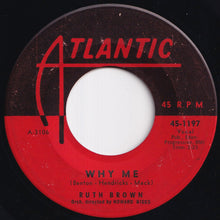 Load image into Gallery viewer, Ruth Brown - This Little Girl&#39;s Gone Rockin&#39; / Why Me (7 inch Record / Used)
