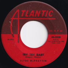 Load image into Gallery viewer, Clyde McPhatter - Since You&#39;ve Been Gone / Try Try Baby (7 inch Record / Used)
