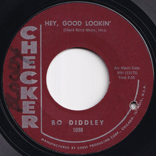 Load image into Gallery viewer, Bo Diddley - Hey, Good Lookin&#39; / You Ain&#39;t Bad (As You Claim To Be) (7 inch Record / Used)
