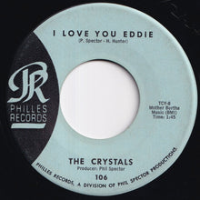 画像をギャラリービューアに読み込む, Crystals - He&#39;s A Rebel / I Love You Eddie (7 inch Record / Used)
