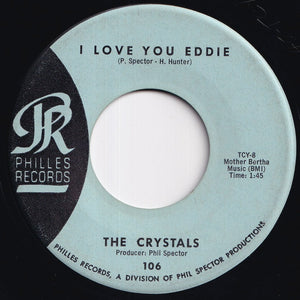 Crystals - He's A Rebel / I Love You Eddie (7 inch Record / Used)