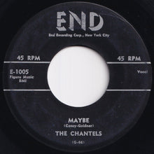 Load image into Gallery viewer, Chantels - Maybe / Come My Little Baby (7 inch Record / Used)
