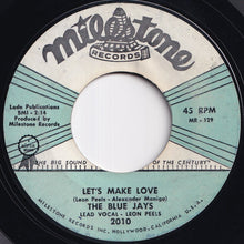 Load image into Gallery viewer, Blue Jays - Let&#39;s Make Love / Rock Rock Rock (7 inch Record / Used)
