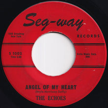 Load image into Gallery viewer, Echoes - Gee Oh Gee / Angel Of My Heart (7 inch Record / Used)
