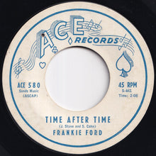 Load image into Gallery viewer, Frankie Ford - Time After Time / I Want To Be Your Man (7 inch Record / Used)
