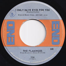 画像をギャラリービューアに読み込む, Flamingos - I Only Have Eyes For You / Love Walked In (7 inch Record / Used)
