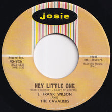 Load image into Gallery viewer, J. Frank Wilson And The Cavaliers - Speak To Me / Hey Little One (7 inch Record / Used)
