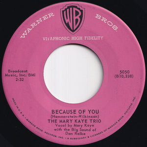 Mary Kaye Trio - You Can't Be True, Dear / Because Of You (7 inch Record / Used)