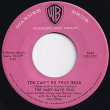 画像をギャラリービューアに読み込む, Mary Kaye Trio - You Can&#39;t Be True, Dear / Because Of You (7 inch Record / Used)
