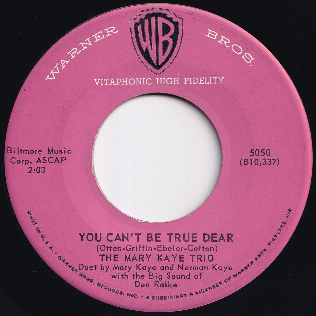 Mary Kaye Trio - You Can't Be True, Dear / Because Of You (7 inch Record / Used)