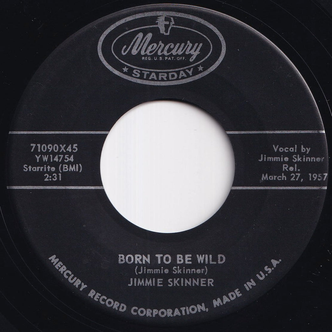 Jimmie Skinner - Born To Be Wild / No Fault Of Mine (7 inch Record / Used)