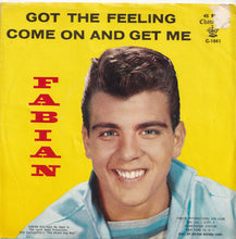 Load image into Gallery viewer, Fabian - Got The Feeling / Come On And Get Me (7 inch Record / Used)
