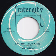 Load image into Gallery viewer, Dale Wright - She&#39;s Neat / Say That You Care (7 inch Record / Used)
