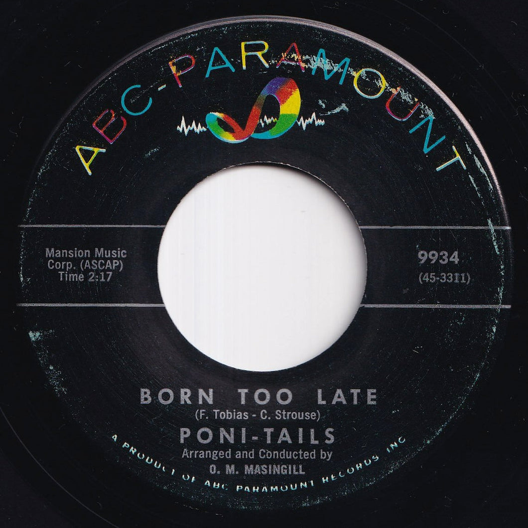 Poni-Tails - Born Too Late / Come On Joey Dance With Me (7 inch Record / Used)