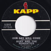 画像をギャラリービューアに読み込む, Ruby And The Romantics - Our Day Will Come / Moonlight And Music (7 inch Record / Used)
