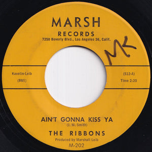 Ribbons - Ain't Gonna Kiss Ya / My Baby Said (7 inch Record / Used)
