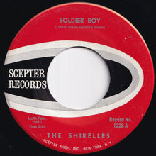 Load image into Gallery viewer, Shirelles - Soldier Boy / Love Is A Swingin' Thing (7 inch Record / Used)
