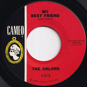 Orlons - Not Me / My Best Friend (7 inch Record / Used)