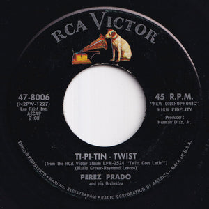 Perez Prado And His Orchestra - Patricia - Twist / Ti-Pi-Tin - Twist (7 inch Record / Used)